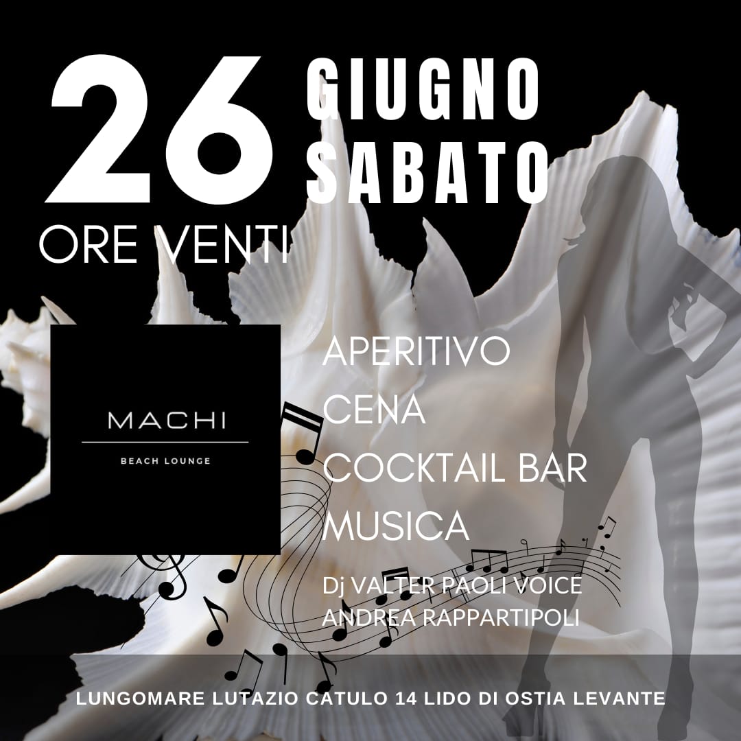 Machi Beach Ostia Sabato 26 Giugno 2021 - sabato 26 giugno 2021