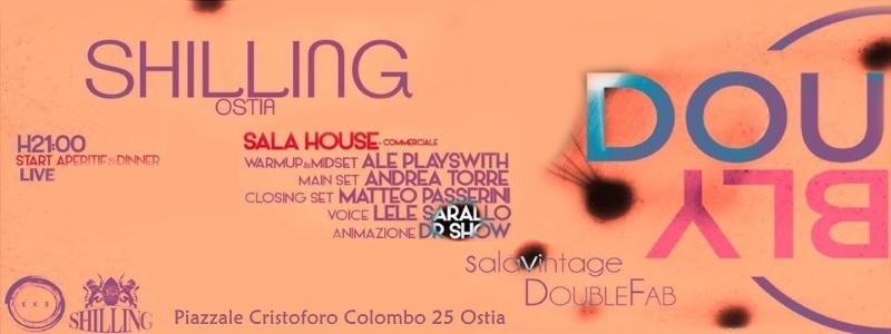 Shilling Ostia Sabato 1 Luglio 2017 - Doubly Apericena e Djset